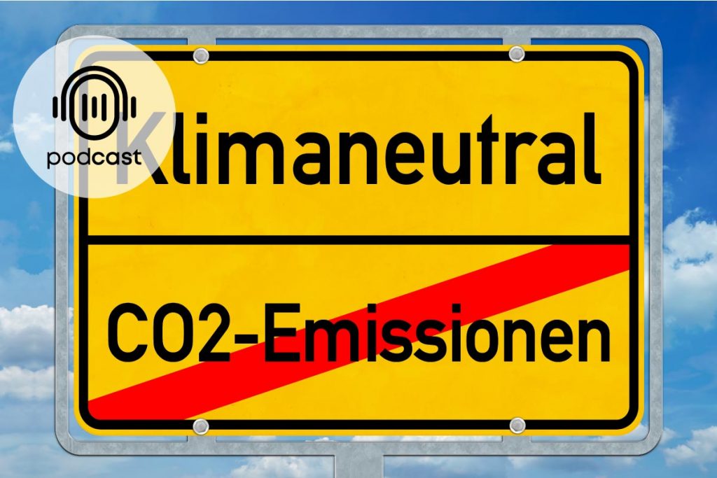 Klimaneutralität - Wie schaffen wir ein Leben ohne Emissionen?